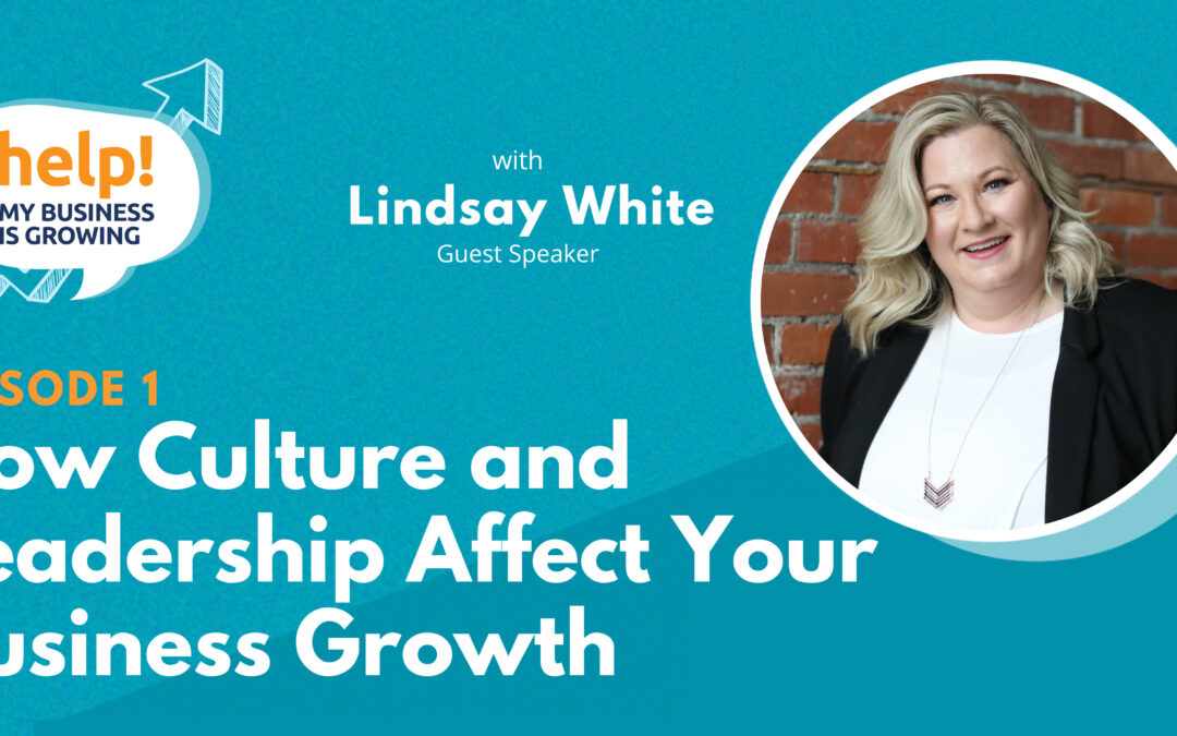 How Culture and Leadership Affect Your Business Growth