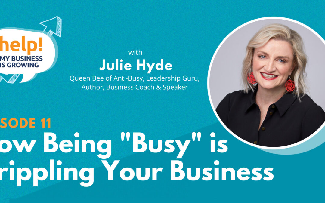 How Being “Busy” is Crippling Your Business