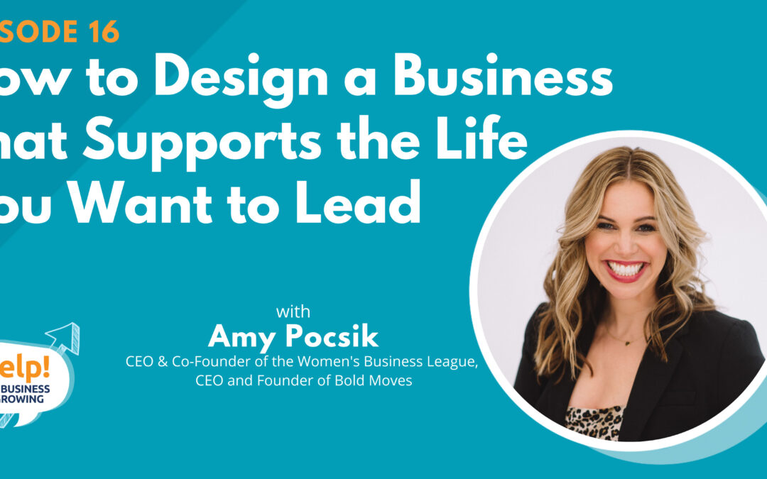 How to Design a Business That Supports the Life You Want to Lead