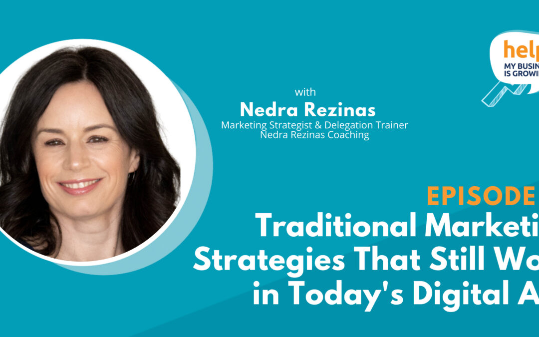 Traditional Marketing Strategies That Still Work in Today’s Digital Age