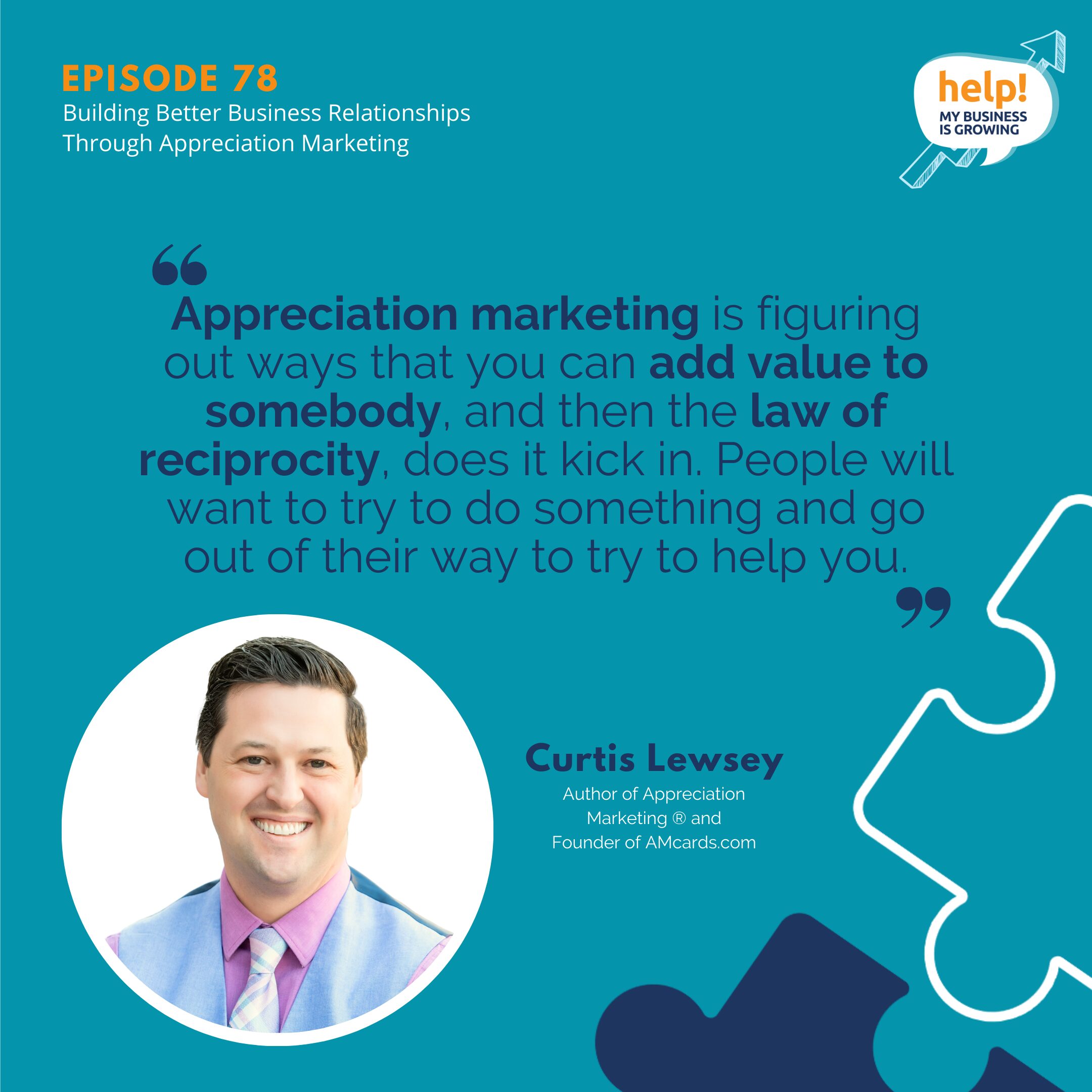 Appreciation marketing is figuring out ways that you might be able to add value to somebody, and then the law of reciprocity, it does it kick in. People will want to try to do something and go out of their way to try to help you.