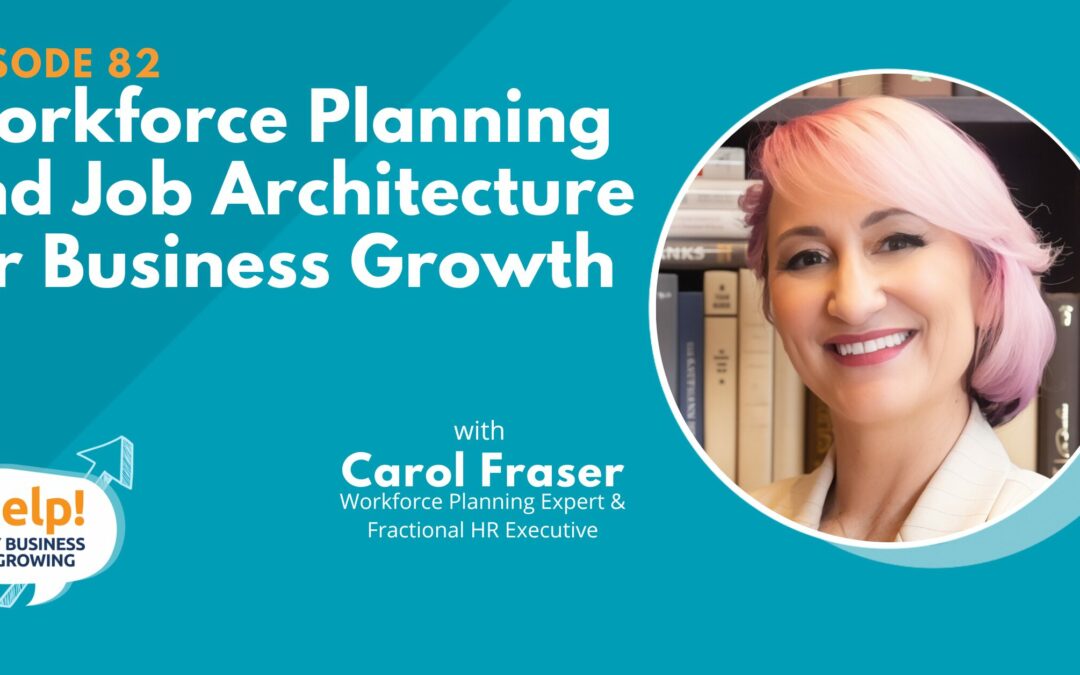 Workforce Planning and Job Architecture for Business Growth