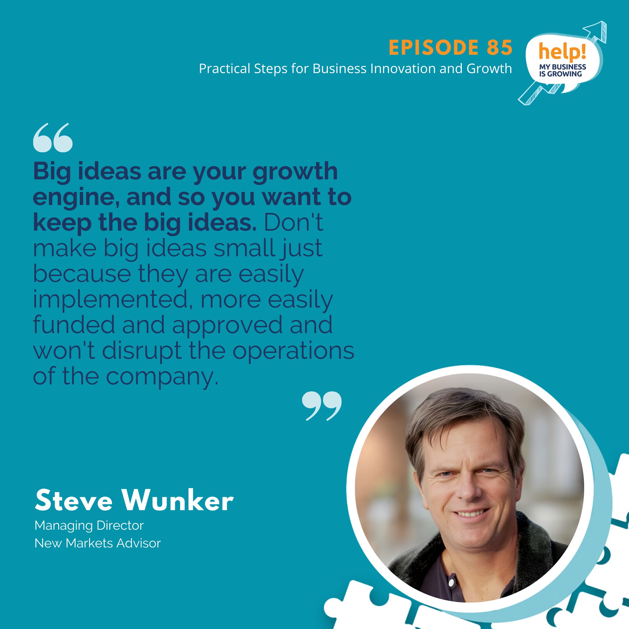 Big ideas are your growth engine, and so you want to keep the big ideas. Don't make big ideas small just because they are easily implemented, more easily funded and approved and won't disrupt the operations of the company.