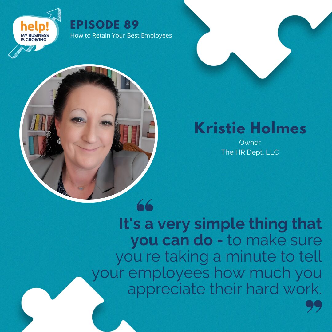 It's a very simple thing that you can do - to make sure you're taking a minute to tell your employees how much you appreciate their hard work.”