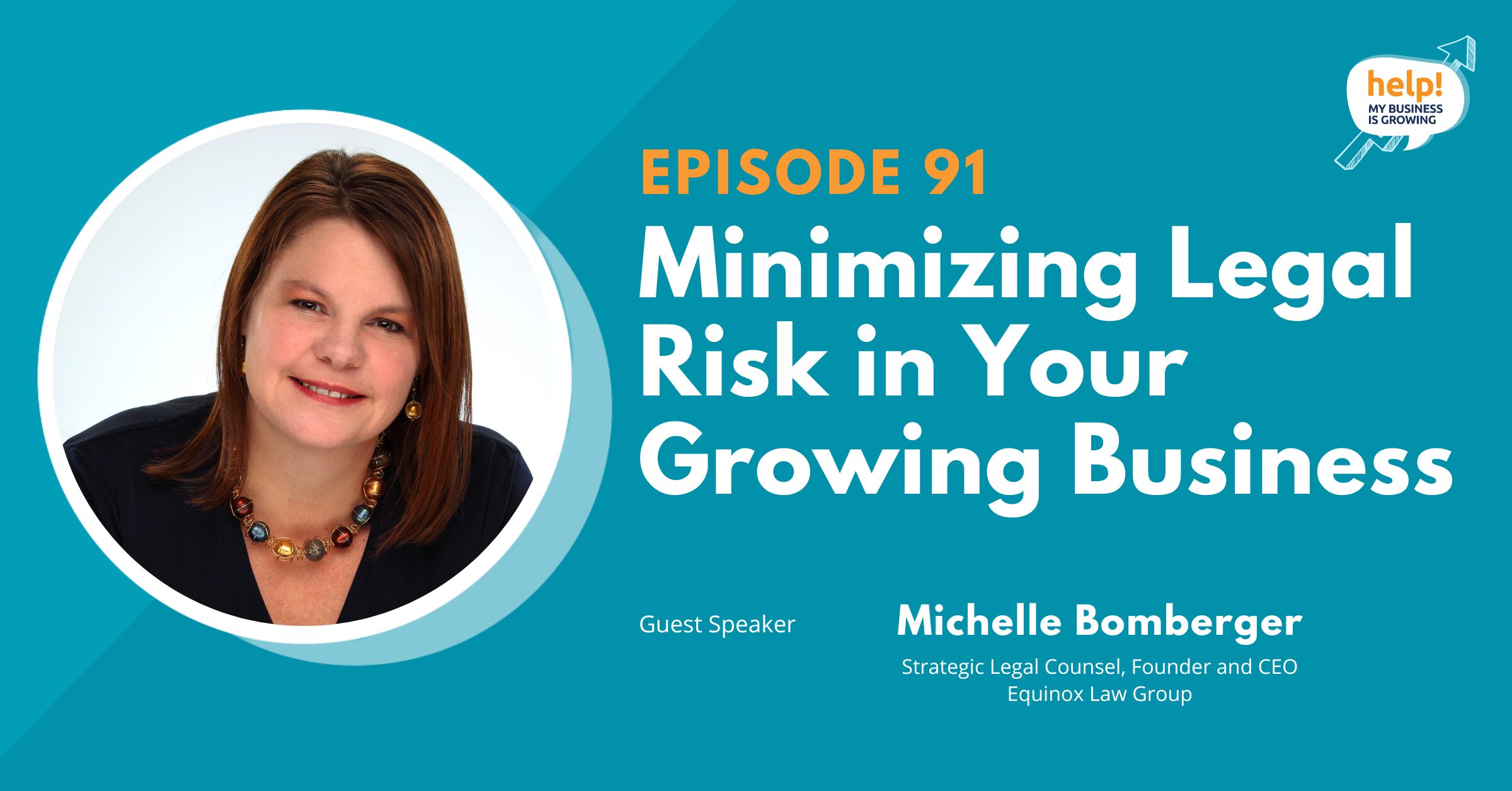 Michelle Bomberger and Kathy Svetina discuss how small businesses can protect themselves legally as they grow in the Help, My Business is Growing podcast.